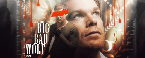 #9 Big bad wolf - Dexter themed signature banner by Starved-Soul