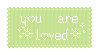 || you are loved - stamp || by jellyfishkisses