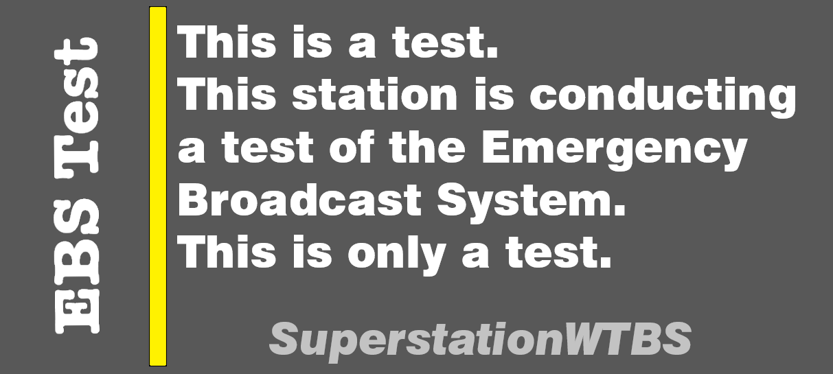 WTBS - Emergency Broadcast System Test 1985 by MikeJEddyNSGamer89 on