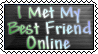 I Met My Best Friend Online by stamps-club