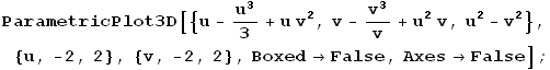 ParametricPlot3D[{u - u^3/3 + u v^2, v - v^3/v + u^2 v, u^2 - v^2}, {u, -2, 2}, {v, -2, 2}, Boxed -> False, Axes -> False] ;