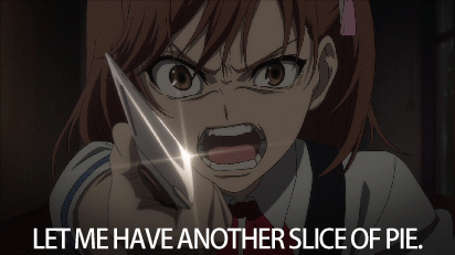 another_anime_don__t_mess_with_sakakibara__s_pie_by_debulover-d4tji4z.gif