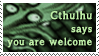 Cthulhu says you are welcome by CapnDeek373