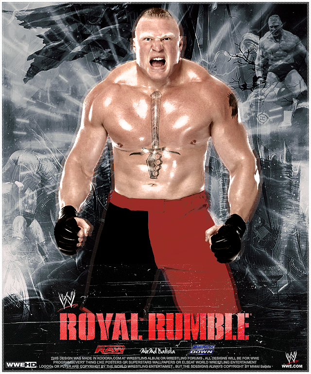 Brock Lesnar ~ Royal Rumble 2013 ~ Poster by MhMd-Batista on DeviantArt