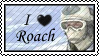 i_love_roach_by_coley_sxe-d56w3ta.jpg