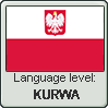 Polish language level KURWA by TheFlagandAnthemGuy