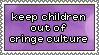 :STAMP: keep children out of cringe culture. by comradepup