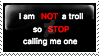 I AM NOT A TROLL STAMP by iiTrxshyii
