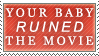 Baby Ruined The Movie Stamp by MobriDomble