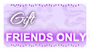 Gifts FRIENDS ONLY (Stamp) by Kazhmiran