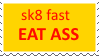 SK8 FAST EAT ASS by anorexic-animations