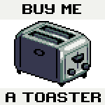 Buy me a toaster by Pix3M