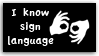 I Know Sign Language Stamp by FlashyFashionFraud