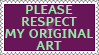 Please Respect My Original Art  Stamp F2U by Championx91