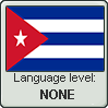 Cuban Spanish language level NONE by TheFlagandAnthemGuy