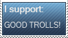 I support good trolls stamp. by DatSquadala