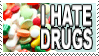 i hate drugs stamp by Unkown-Ninja1