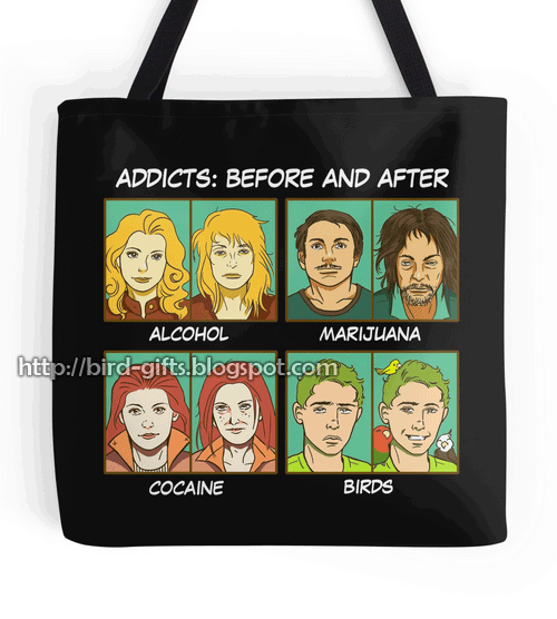 Alcohol, Marijuana, Cocaine, Bird Lover Addicts: Before and After tote bag