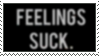 feelings_suck_stamp_by_crimlnals-d8st4rt.png