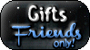 B/W Ani : Gifts FRIENDS ONLY - Button by Drache-Lehre