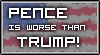 Pence Is WORSE Than Trump!!! by TheArtFrog