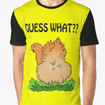 Guess what? Chicken Butt! Graphic T-Shirt