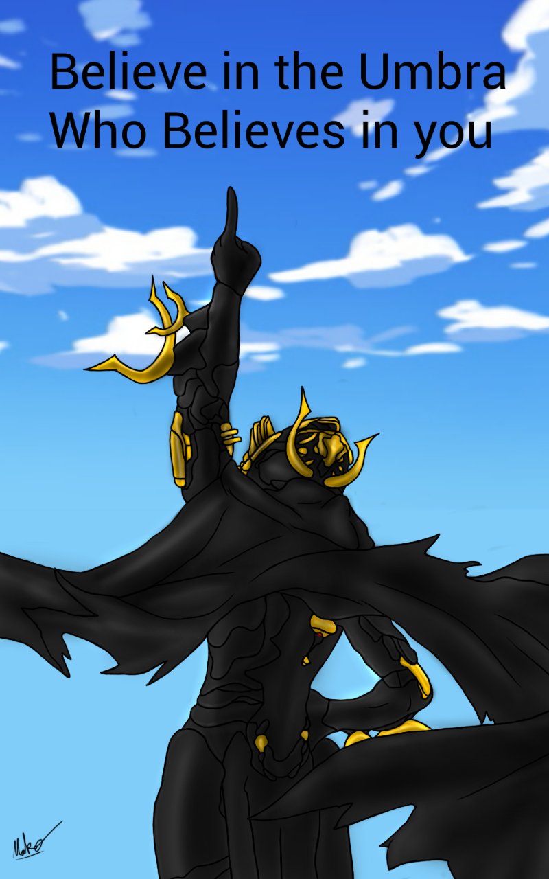 Believe in the umbra who believes in you! by DrkMako