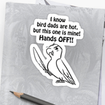 Hot Bird Dad Bird Sticker