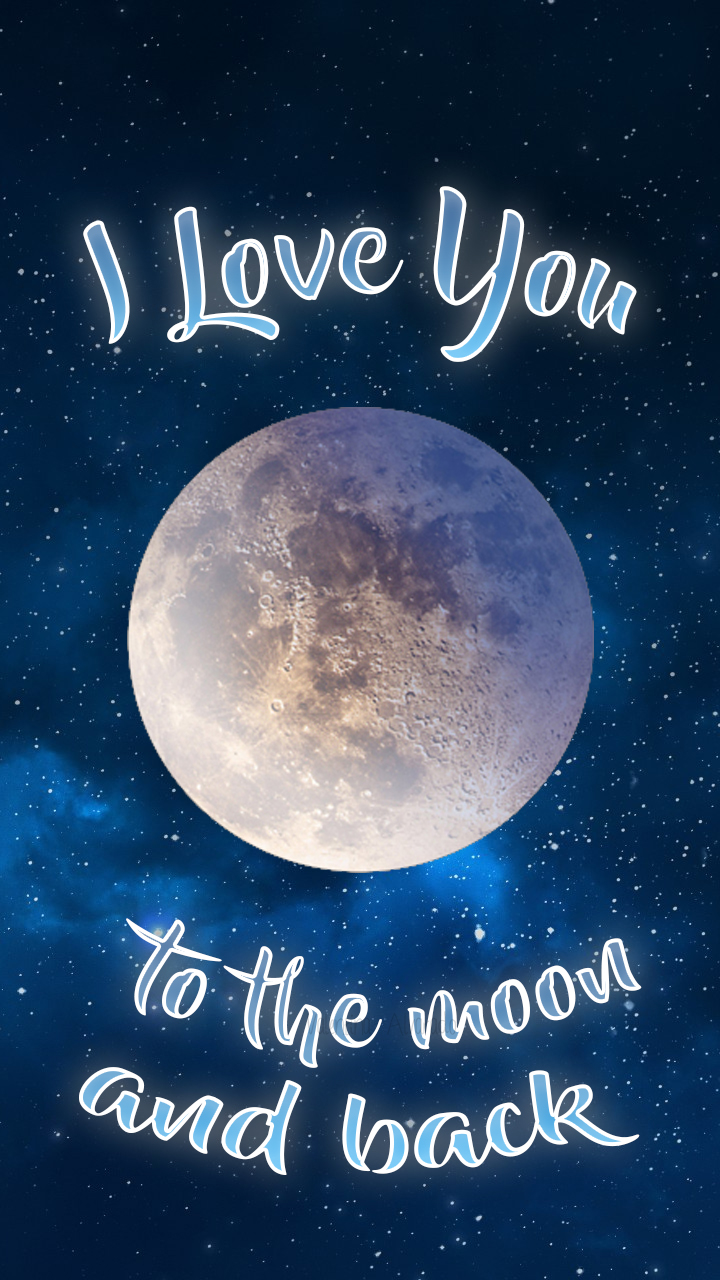 I Love You To The Moon And Back Wallpaper