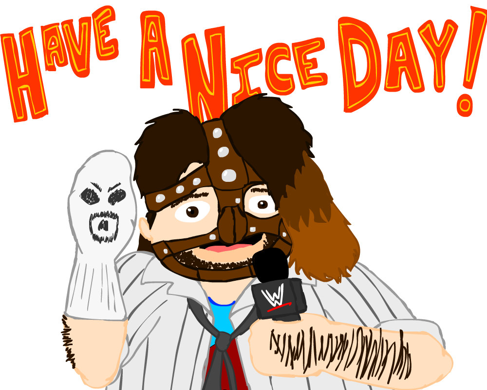 Image result for have a nice day mankind