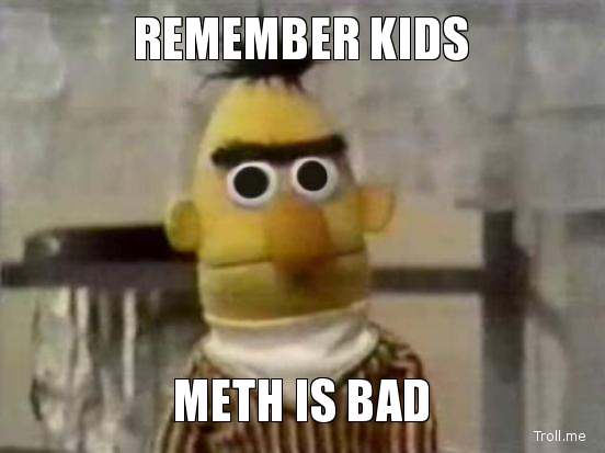 Syrian War: News #17 - Page 38 Remember_kids_meth_is_bad_by_sonic_fan_for_ever-d7s9tr1