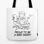 Proud to be a Bird Daddy Tote Bag